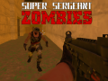 Joc Super Sergeant Zombies  