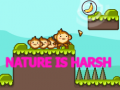 Joc Nature is Harsh