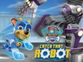 Joc PAW Patrol Catch That Robot 