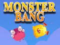Joc Monster bang