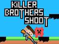 Joc Killer Brothers Shoot