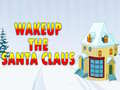 Joc Wakeup The Santa Claus
