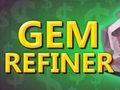 Joc Gem Refiner