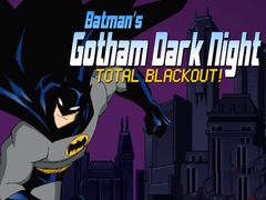 Joc Batman's Gotham Dark Knight total blackout!