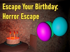 Joc Escape Your Birthday: Horror Escape