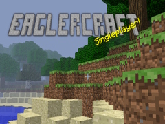 Joc Eaglercraft singleplayer!