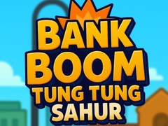 Joc Bank Boom Tung Tung Sahur