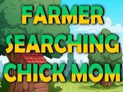 Joc Farmer Searching Chick Mom