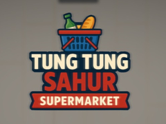 Joc Tung Tung Sahur Supermarket