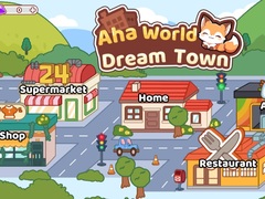 Joc Aha World Dream Town
