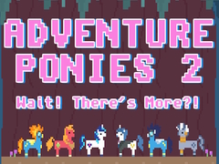 Joc Adventure Ponies 2: Wait! There's More?!