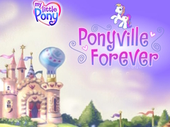 Joc My Little Pony Ponyville Forever