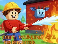 Joc Obby: Working as a Firefighter