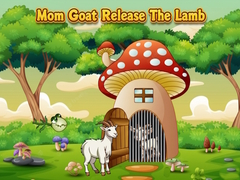 Joc Mom Goat Release The Lamb