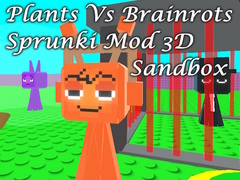 Joc Plants Vs Brainrots Sprunki Mod 3D Sandbox