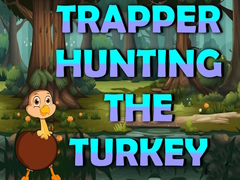 Joc Trapper Hunting The Turkey