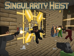Joc Singularity Heist