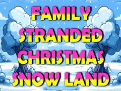 Joc Family Stranded Christmas Snow Land