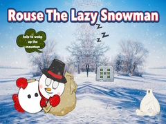 Joc Rouse The Lazy Snowman