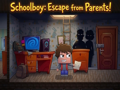 Joc Schoolboy: Escape from Parents!