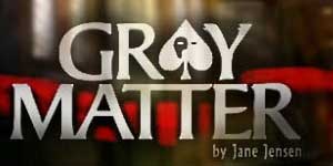 Gray Matter. Fantome ale inconștientului 